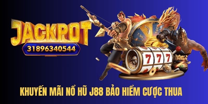 Cứu trợ bảo hiểm slot game hấp dẫn của J88