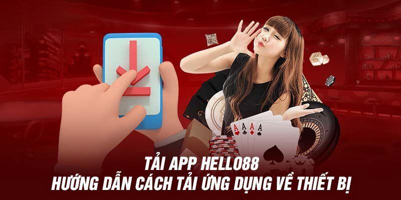 Hướng dẫn cách tải app Hello88 chi tiết cho Android và IOS 