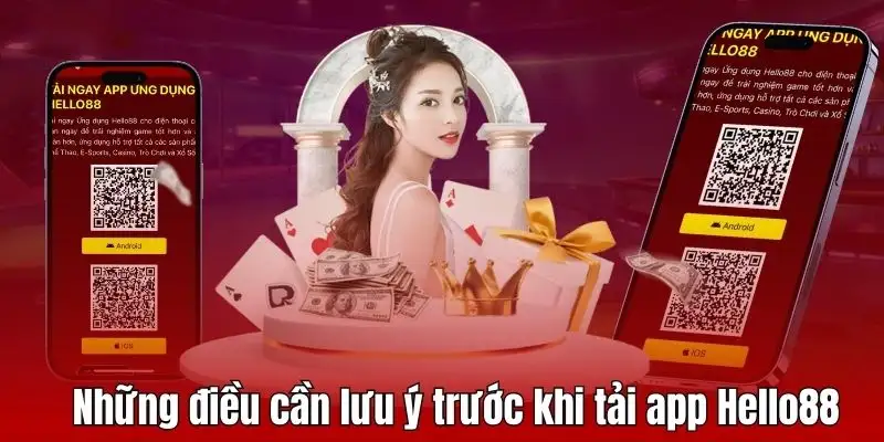 Lưu ý cần nắm khi tải ứng dụng Hello88 về thiết bị 