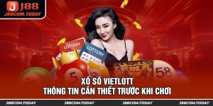 Xổ Số Vietlott - Thông Tin Cần Thiết Trước Khi Chơi