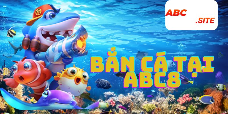 Bắn cá abc8